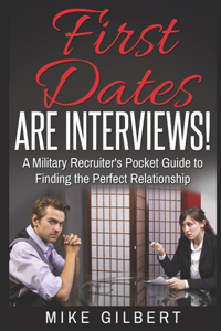 First Dates Are Interviews!