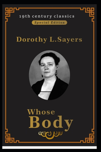 Whose Body? (19th century classics Illustrated Edition) 