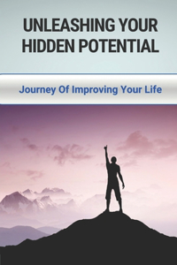 Unleashing Your Hidden Potential