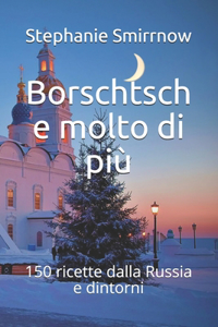 Borschtsch e molto di più