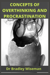 Concepts of Overthinking and Procrastination