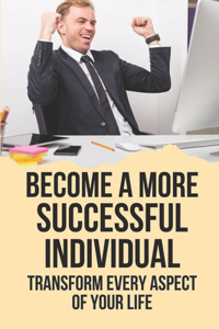 Become A More Successful Individual