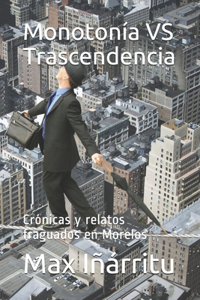 Monotonía VS Trascendencia