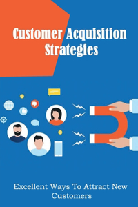 Customer Acquisition Strategies