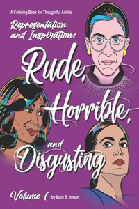 Rude, Horrible, and Disgusting - A Coloring Book for Thoughtful Adults