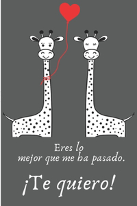 Eres Lo Mejor Que Me Ha Pasado ¡Te quiero!