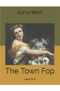 The Town Fop