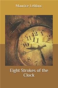 Eight Strokes of the Clock