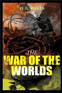 The War of the Worlds By Herbert George Wells The Annotated Edition