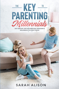 The Key to Parenting Millennials