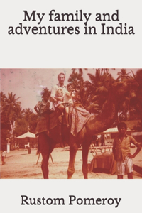 My family and adventures in India