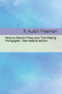 Percival Bland's Proxy and The Missing Mortgagee