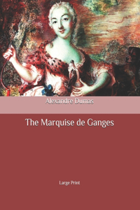 The Marquise de Ganges