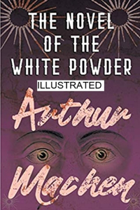 The Novel of the White Powder illustrated