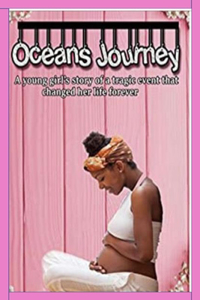 Ocean's Journey: A Young Girl's Story of a Tragic Event That Changed Her Life Forever