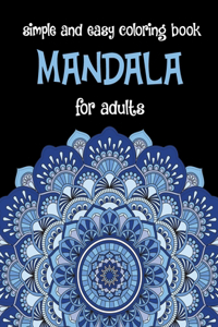 Mandala For Adults Simple and Easy Coloring Book