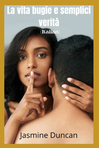 La vita bugie e semplici verità