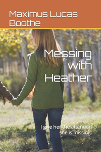 Messing with Heather