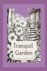 Tranquil Garden Coloring and Picture Book