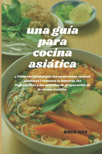 Una guía para cocina asiática