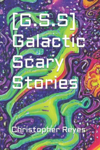 [G.S.S] Galactic Scary Stories