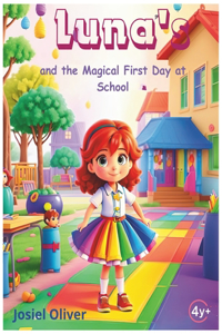 Luna's and the Magical First Day at School