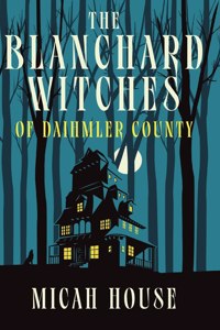Blanchard Witches of Daihmler County