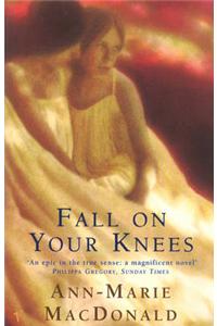 Fall On Your Knees