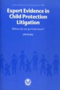 Expert Evidence in Child Protection Litigation