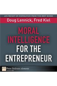 Moral Intelligence for the Entrepreneur