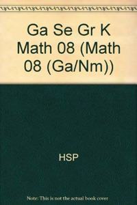 Harcourt School Publishers Math: Student Edition Grade K 2008