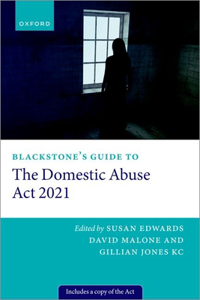 Blackstones Guide to the Domestic Abuse ACT 2021