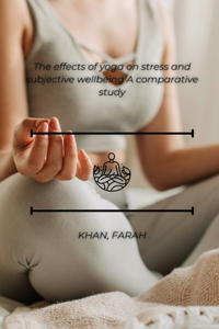 effects of yoga on stress and subjective wellbeing A comparative study