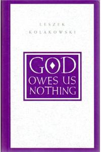 God Owes Us Nothing