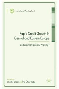 Rapid Credit Growth in Central and Eastern Europe