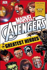 Marvel Avengers The Greatest Heroes: World Book Day 2018 (DK Readers Level 3)