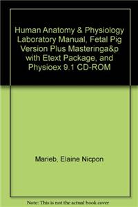 Human Anatomy & Physiology Laboratory Manual: Fetal Pig Version with Access Code