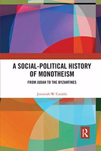 Social-Political History of Monotheism