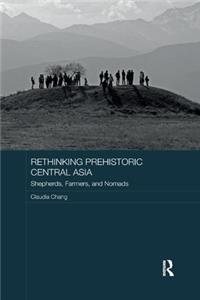 Rethinking Prehistoric Central Asia