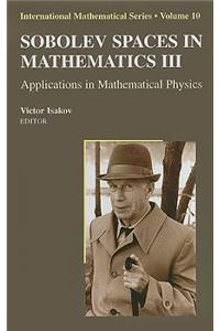 Sobolev Spaces in Mathematics III