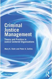 Criminal Justice Management, 2nd Ed.