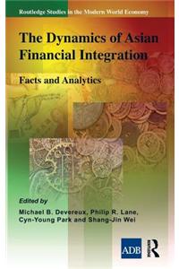 The Dynamics of Asian Financial Integration: Facts and Analytics