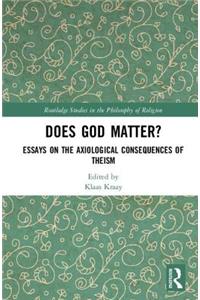 Does God Matter?