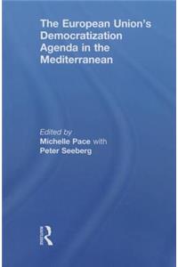 European Union's Democratization Agenda in the Mediterranean