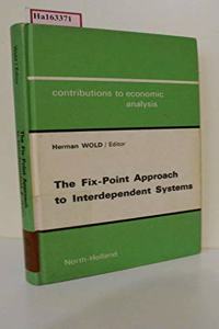 Fix-point Approach to Interdependent Systems (Contributions to Economic Analysis)
