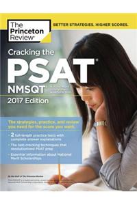 Cracking the PSAT/NMSQT with 2 Practice Tests, 2017 Edition: The Strategies, Practice, and Review You Need for the Score You Want