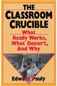 The Classroom Crucible