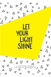 Let Your Light Shine