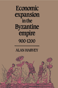 Economic Expansion in the Byzantine Empire, 900 1200