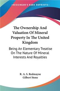 Ownership And Valuation Of Mineral Property In The United Kingdom